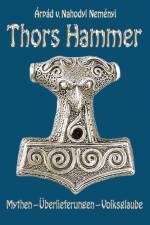 Thors Hammer af Arpad Baron Von Nahodyl Nemenyi