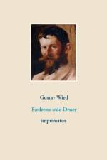 Faedrene aede Druer af Gustav Wied