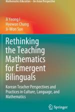 Rethinking the Teaching Mathematics for Emergent Bilinguals