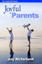 Joyful Parents af Jay Mcfarland