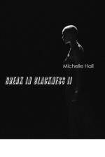 Break In Blackness II af Michelle Hall