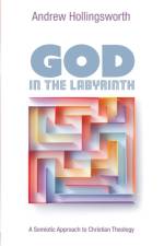 God in the Labyrinth af Andrew Hollingsworth