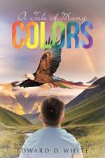 Tale of Many Colors af Edward D White