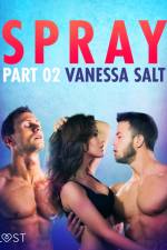 Spray, Part 2 - Erotic Short Story af Vanessa Salt