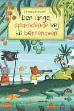 Den lange, spændende vej til børnehaven af Daniela Kulot