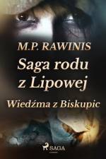 Saga rodu z Lipowej 14: Wiedźma z Biskupic af Marian Piotr Rawinis