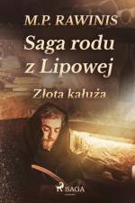 Saga rodu z Lipowej 11: Złota kałuża af Marian Piotr Rawinis