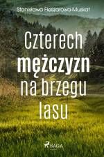 Czterech mężczyzn na brzegu lasu