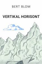 Vertikal horisont - ordskitser og digte fra bjergene af Bert Blom