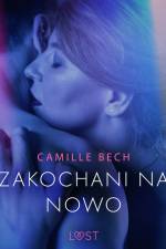 Zakochani na nowo - opowiadanie erotyczne af Camille Bech