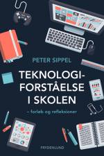 Teknologiforståelse i skolen af Peter Sippel