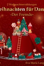 Weihnachten für Daniel - Der Fremde - 2 Weihnachtserzählungen af Eva-Maria Langenberg
