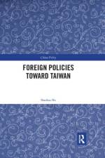 Foreign Policies toward Taiwan af Shaohua Hu