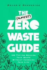 The (Almost) Zero-Waste Guide af Melanie Mannarino