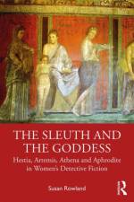 The Sleuth and the Goddess af Susan Rowland
