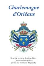 Charlemagne d'Orleans af Societe Secrete of Jacobites