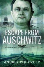 Escape From Auschwitz af Andrey Pogozhev