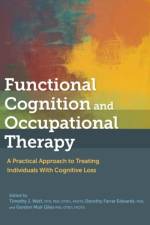 Functional Cognition and Occupational Therapy