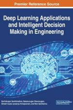Deep Learning Applications and Intelligent Decision Making in Engineering
