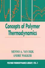 Concepts in Polymer Thermodynamics, Volume II af Menno A. van Dijk
