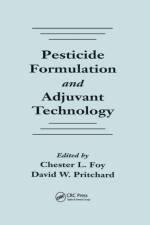 Pesticide Formulation and Adjuvant Technology af Chester L. Foy