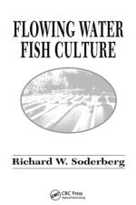 Flowing Water Fish Culture af Richard W. Soderberg