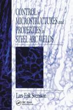 Control of Microstructures and Properties in Steel Arc Welds af Lars-Erik Svensson