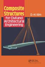 Composite Structures for Civil and Architectural Engineering af D-H Kim