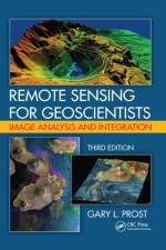 Remote Sensing for Geoscientists af Gary L. Prost