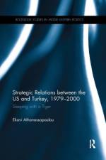 Strategic Relations Between the US and Turkey 1979-2000 af Ekavi (University of Athens Athanassopoulou