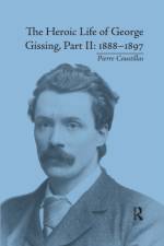 The Heroic Life of George Gissing, Part II af Pierre Coustillas