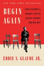 Begin Again af Eddie S. Jr Glaude