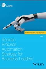 Robotic Process Automation Strategy for Business Leaders af AICPA
