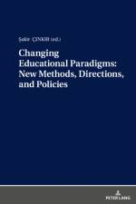 Changing Educational Paradigms: New Methods, Directions, and Policies