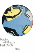 Rashid Bin Al Khalifa: Full Circle af Rosa Maria Falvo