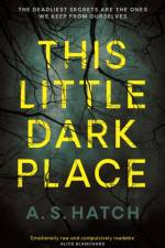 This Little Dark Place af A. S. Hatch