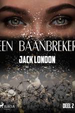 Een baanbreker - Deel 2 af Jack London