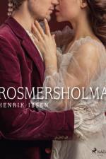 Rosmersholma af Henrik Ibsen