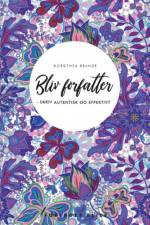 Bliv forfatter af Dorothea Brande