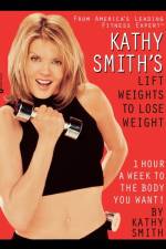 Kathy Smith's Lift Weights to Lose Weight