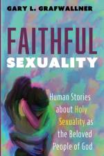 Faithful Sexuality af Gary L Grafwallner