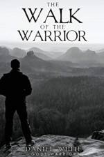 Walk Of The Warrior af Daniel White Gods Warrior