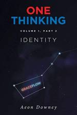 One Thinking, Volume 1, Part 2 af Aeon Downey
