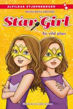 Star Girl 7: En vild plan