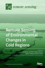 Remote Sensing of Environmental Changes in Cold Regions af Hui Lu