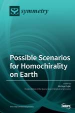 Possible Scenarios for Homochirality on Earth