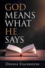 God Means What He Says af Dennis Stackhouse