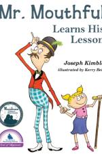Mr. Mouthful Learns His Lesson af Joseph Kimble