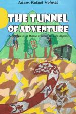 The Tunnel of Adventure af Adam Rafael Holmes