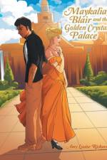 Maykalia, Blair and the Golden Crystal Palace af Amy Louise Rickard